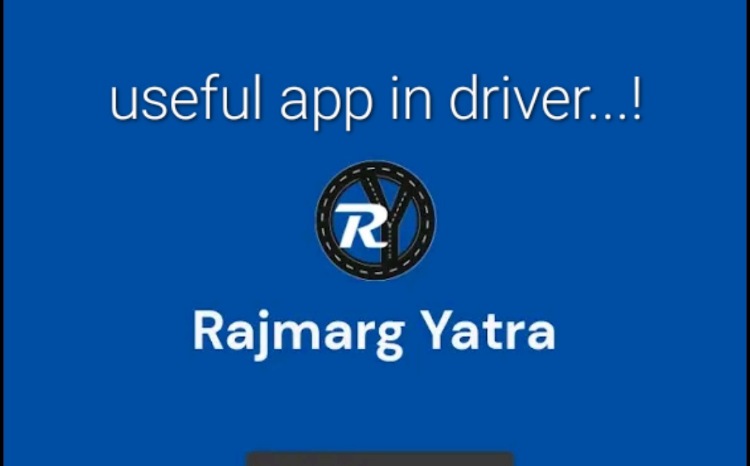 Introducing a dedicated Rajmargyatra app for drivers in India