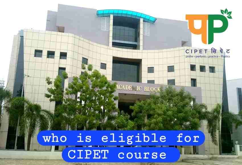 Who is eligible for CIPET course